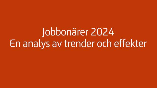 Jobbonärer 2024: En analys av trender och effekter