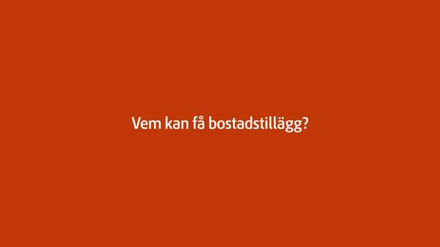 Informationsvideo om bostadstillägg 