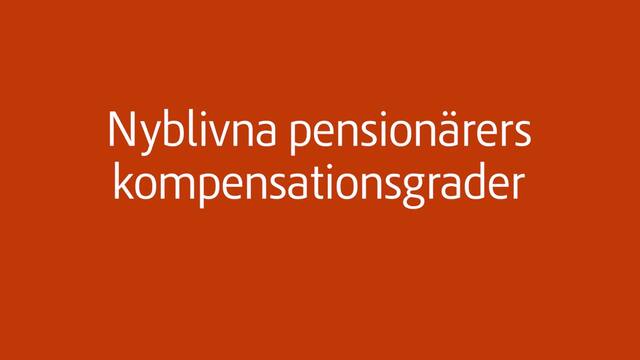 Nyblivna pensionärers kompensationsgrader